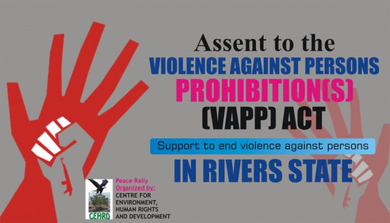 CEHRD Calls on the Rivers State Governor, His Excellency, Chief Nyesom Wike to Sign the VAPP Bill into Law in Rivers State